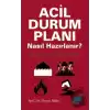 Acil Durum Planı Nasıl Hazırlanır? - Örnek Acil Durum Planı ile Birlikte