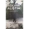 Acılara Alıştım