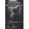 Acıların Büyüttüğü İnsan