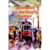 Açılmamış Bir Mektuptu Zaman