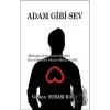 Adam Gibi Sev