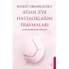 A’dan Z’ye Hastalıkların Travmaları