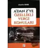 A’dan Z’ye Özellikli Vergi Konuları