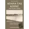 Adana Taş Köprü