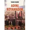 Adını Koyamadım