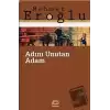 Adını Unutan Adam