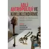 Adli Antropoloji ve Kimliklendirme