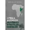 Afrika Boynuzu ve Körfez Stratejik Derinliği