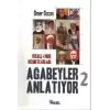 Ağabeyler Anlatıyor 2