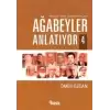 Ağabeyler Anlatıyor 4