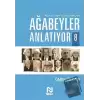 Ağabeyler Anlatıyor 8