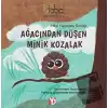 Ağacından Düşen Minik Kozalak