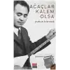 Ağaçlar Kalem Olsa