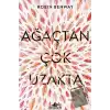 Ağaçtan Çok Uzakta