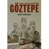 Ağaların, Paşaların, Efendilerin Diyarı Göztepe