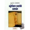 Ağıtlara Yazıldı Zaman