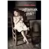 Ağlamak Yok!