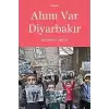 Ahım Var Diyarbakır