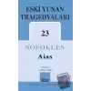 Aias – Eski Yunan Tragedyaları 23