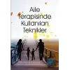 Aile Terapisinde Kullanılan Teknikler