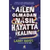 Ailen Olmadan Nasıl Hayatta Kalınır