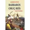 Akdenizin Öfkesi Barbaros Oruç Reis