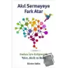 Akıl Sermayeye Fark Atar