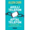 Akıllı Telefon Aptal Telefon