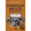 Aksaçlılar Meclisi 2 - Vurgun