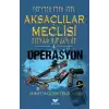 Aksaçlılar Meclisi 4 - Operasyon