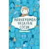 Akvaryumda Yaşayan Çocuk