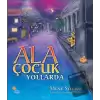 Ala Çocuk Yollarda