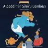 Alaaddin’in Sihirli Lambası - Ünlü Eserler Serisi