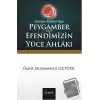 Alemlere Rahmet Olan Peygamber (S.A.V.) Efendimizin Yüce Ahlakı