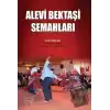 Alevi Bektaşı Semahları Cilt 1