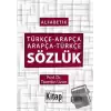 Alfabetik Türkçe-Arapça Arapça-Türkçe Sözlük