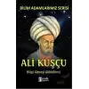 Ali Kuşçu - Bilim Adamlarımız Serisi