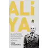 Aliya - Bilge Yönetici İzzetbegoviçin Entelektüel Dünyası