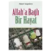 Allaha Bağlı Bir Hayat