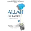 Allah (c.c.) De Kalbim