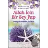 Allah İçin Bir Şey Yap