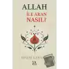 Allah İle Aran Nasıl?