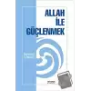 Allah İle Güçlenmek