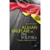 Alman Vakıfları ve Dış Politika Tarihi, Etkisi ve Gücü