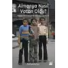 Almanya Nasıl Vatan Oldu?