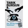 Alo, Harika Hanım, Nasılsınız?