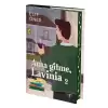 Ama Gitme, Lavinia 2