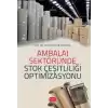 Ambalaj Sektöründe Stok Çeşitliliği Optimizasyonu