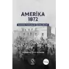 Amerika 1872 Modern Toplumun İğrençlikleri