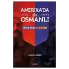 Amerikada Bir Osmanlı - Muhammed A. R. Webb